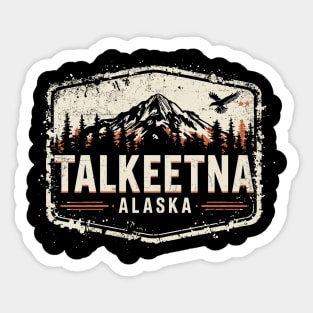 Talkeetna  - Talkeetna Alaska – Wild North Grunge Adventure Sticker